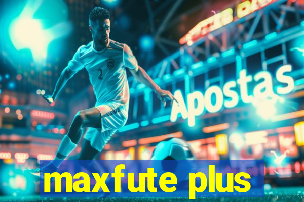 maxfute plus